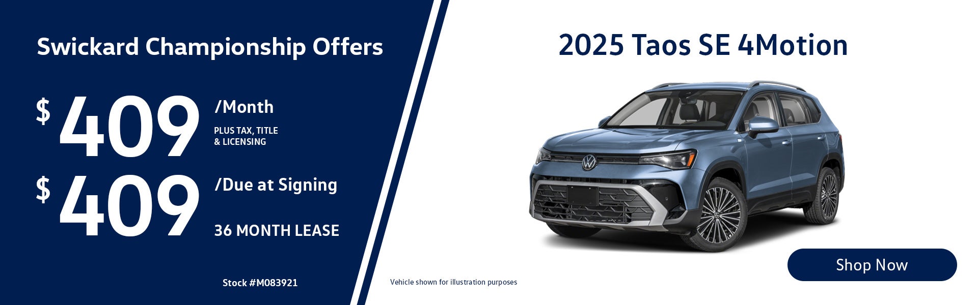 2025 Taos SE 4Motion Lease for $409 per month for 36 months.